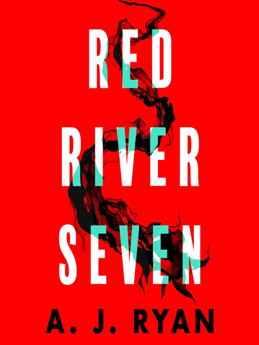 Title details for Red River Seven by A. J. Ryan - Available